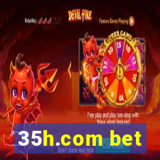 35h.com bet